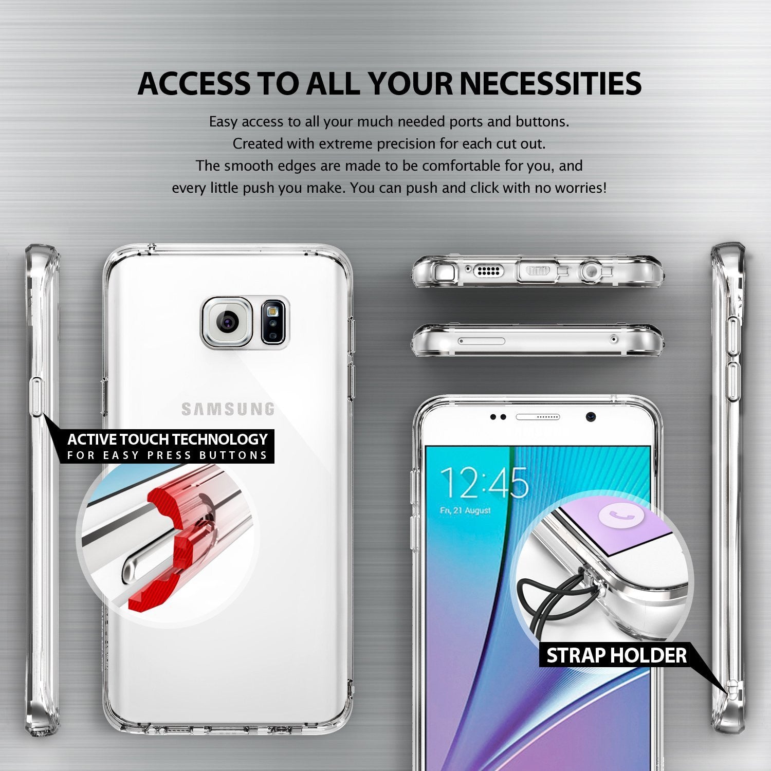 active touch technology for easy access to buttons & strap holder to add additional accessories