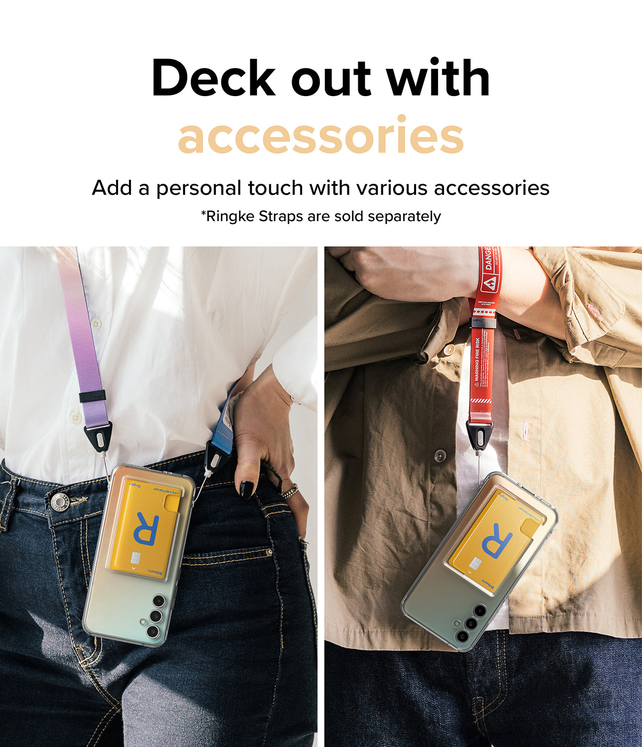 Add a personal touch with various accessories with lanyard holes.