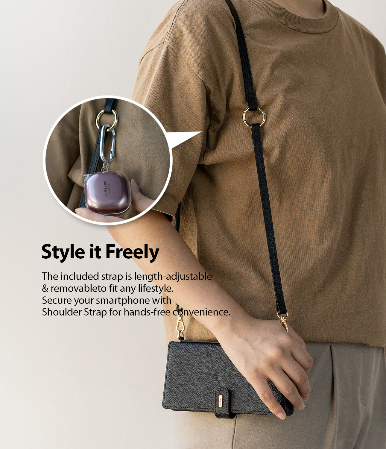 style it freely - the included strap is length-adjustable and removable to fit any lifestyle. Secure your smartphone with shoulder strap for hands-free convenience