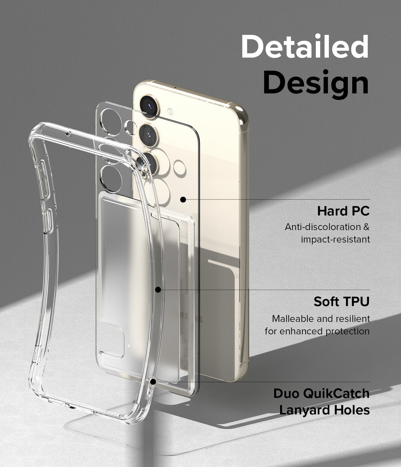 Detailed Design l Hard PC - Anti-discoloration & impact-resistant. Soft TPU - Malleable and resilient for enhanced protection. Duo QuikCatch Lanyard Holes.