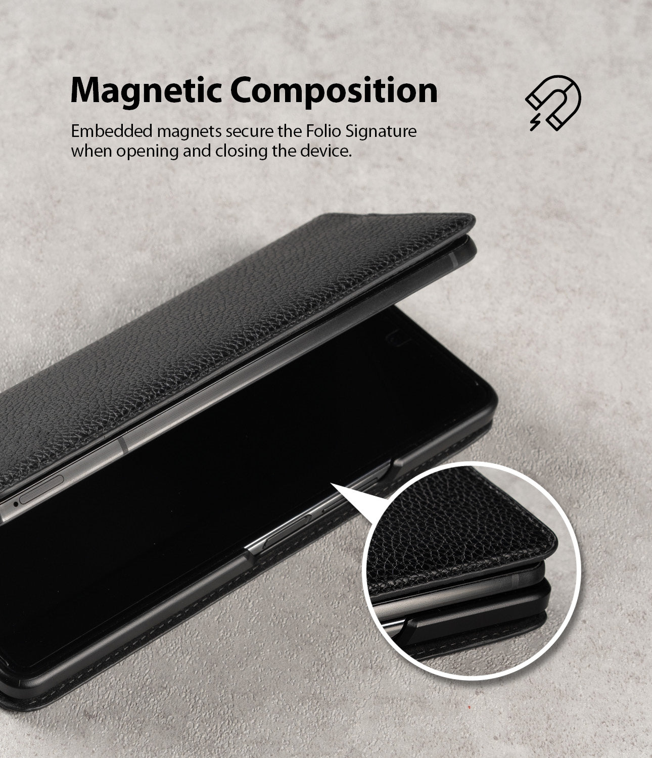 magnetic composition - embedded magnets secure the folio signature when opening and closing the device