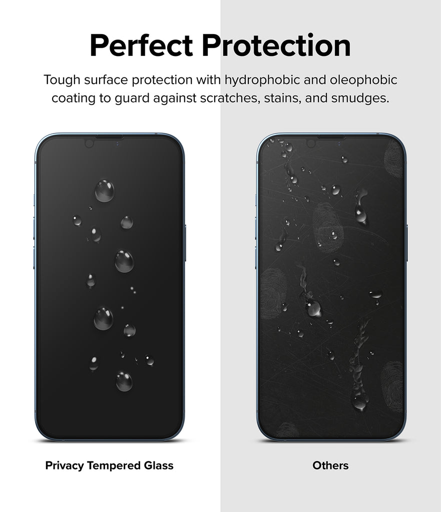 iPhone 14 / 13 Pro / 13 Screen Protector | Privacy Glass - Perfect Protection. Tough surface protection with hydrophobic and oleophobic coating to guard against scratches, stains, and smudges.