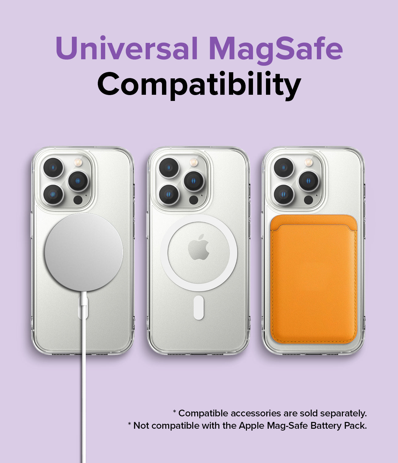 Universal MagSafe Compatibility * Compatible accessories are sold separately. * Not compatible with the Apple Mag-Safe Battery Pack.