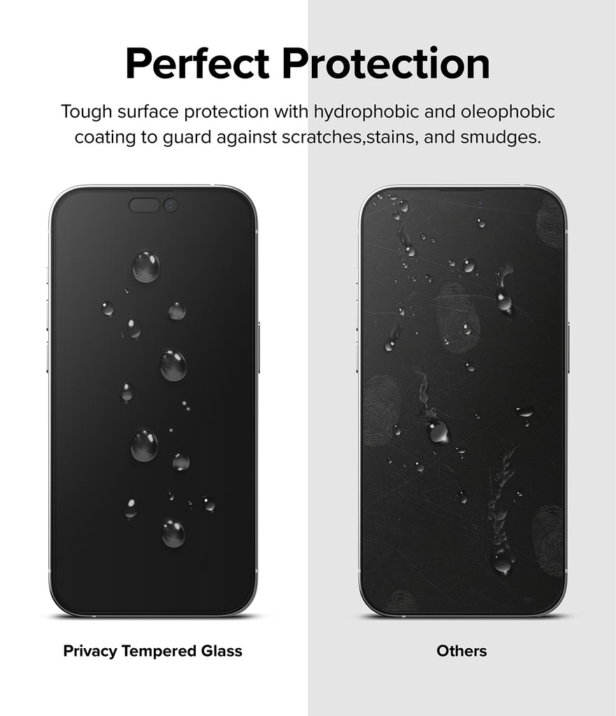 iPhone 14 Pro Screen Protector | Privacy Glass - Perfect Protection. Tough surface protection with hydrophobic and oleophobic coating to guard against scratches, stains, and smdges.