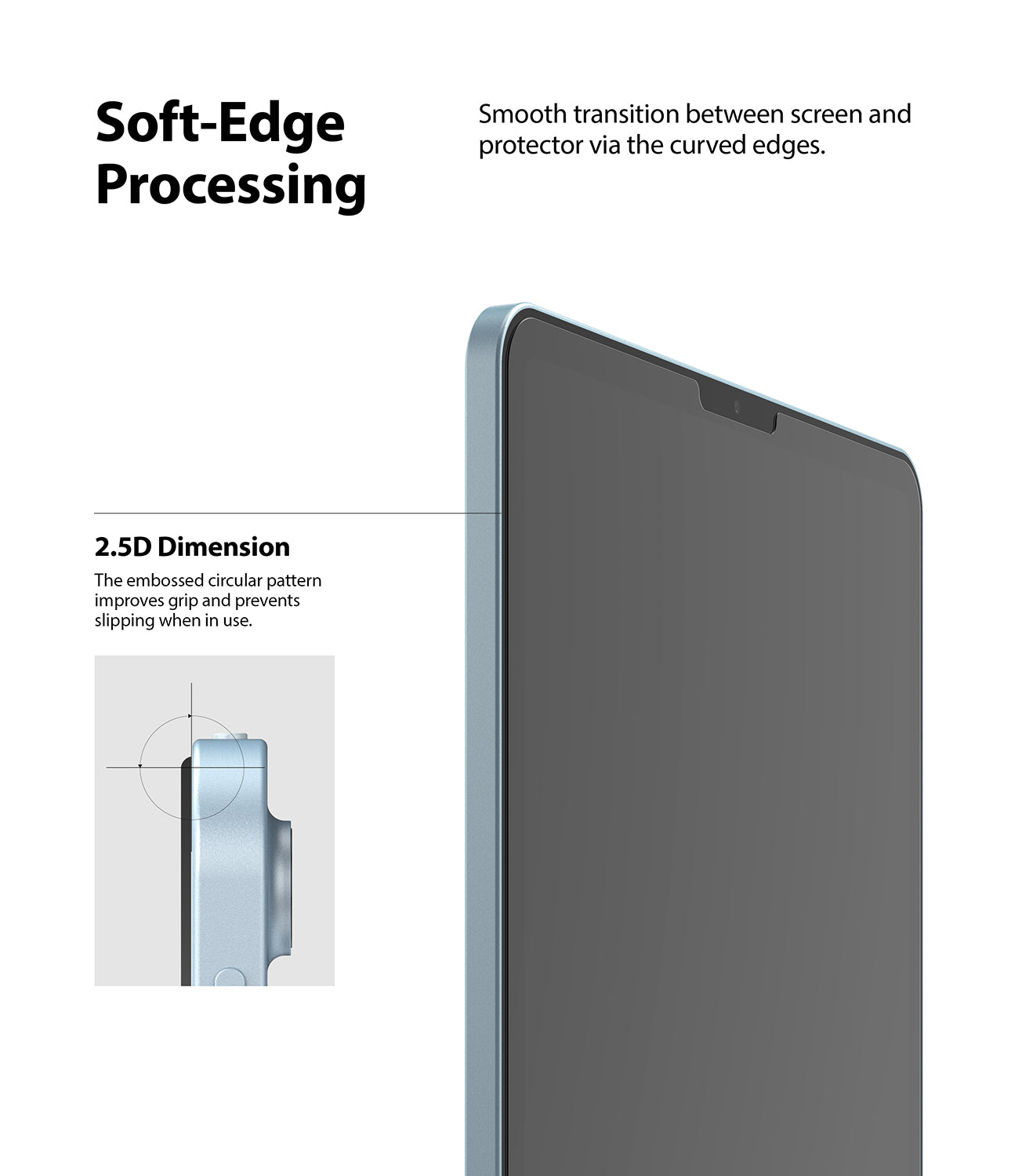 smooth transition between screen and protector via the curved edges