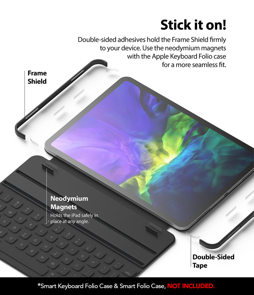 double sided adhesive hold the frame shield firmly to your device. use the neodymium magnets with the apple keyboard folio case for a more seamless fit