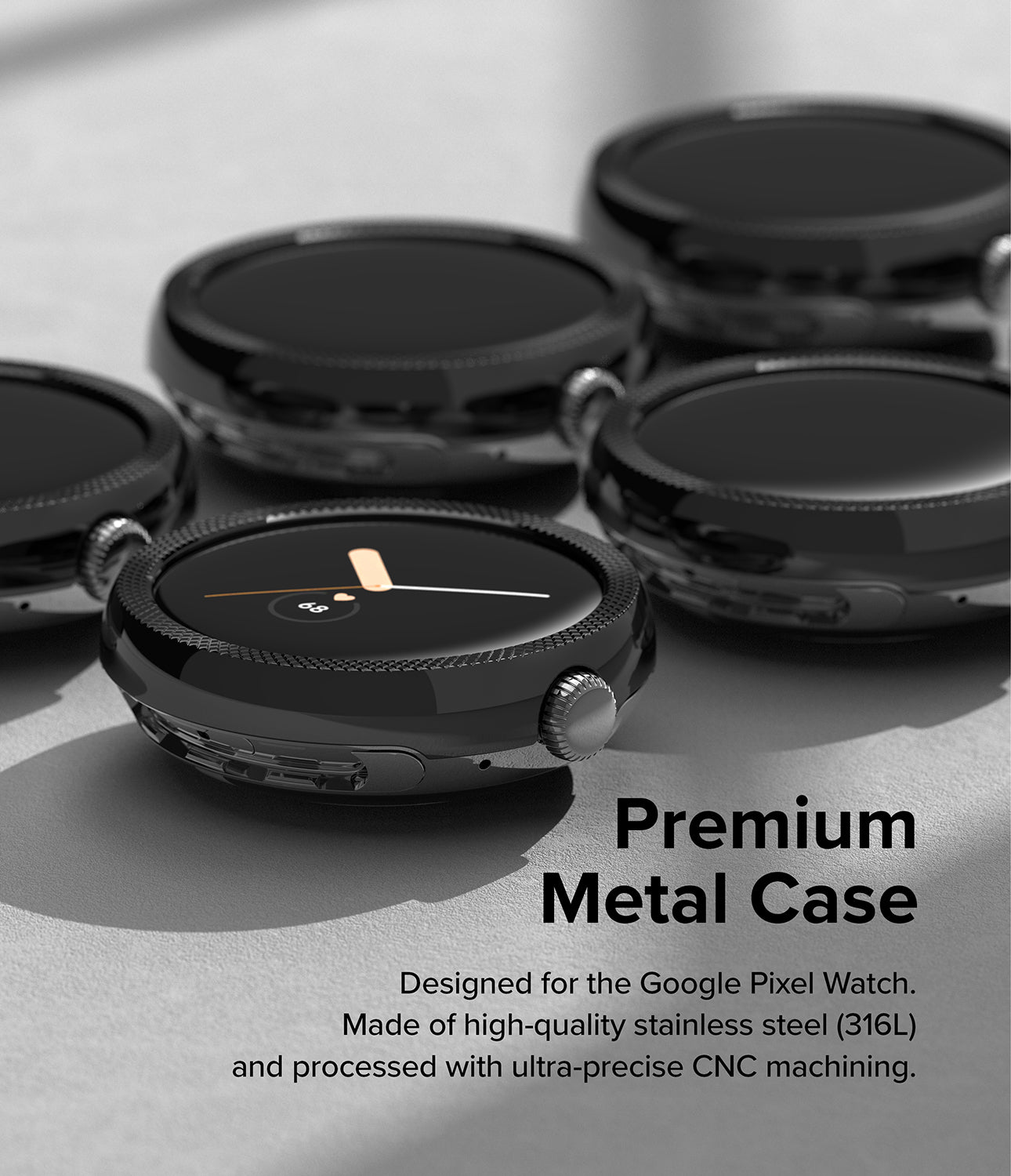 Premium Metal Case - Designed for the Google Pixel Watch. Made of high-quality stainless steel (316L) and processed with ultra-precise CNC machining.