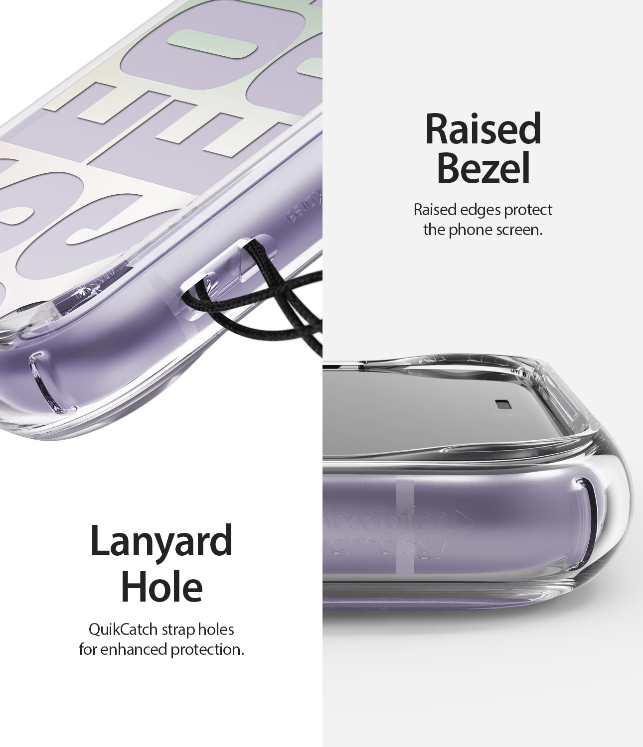 raised bezel to protect the screen and camera / lanyard hole on the side to add additional accessories