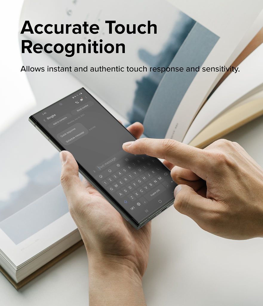 Accurate Touch Recognition l Allows instant and authentic touch response and sensitivity.
