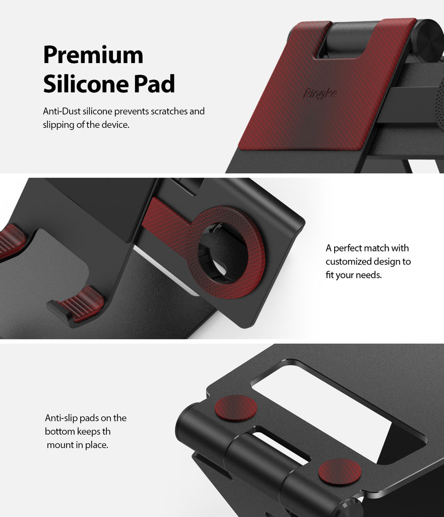 premium silicone pad to prevent sliding and the stand hold still