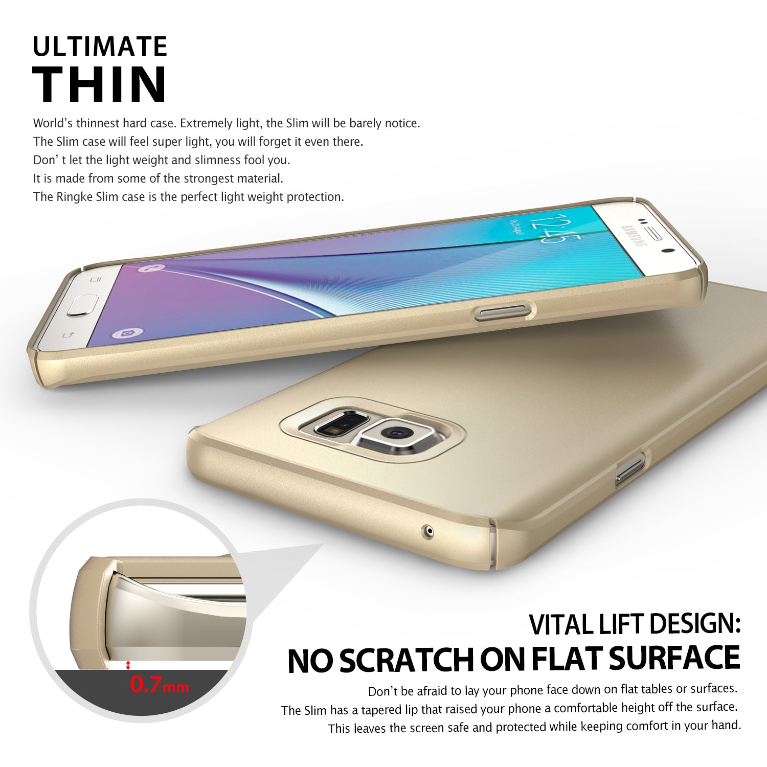ultimate thin 0.7mm with no scratch on the screen on flat surface thanks to vital lift design