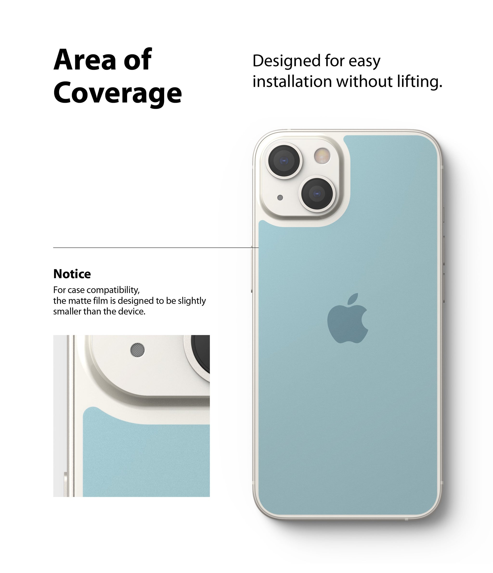 iPhone 13 Back Screen Protector | Invisible Defender - Area of Coverage. Designed for easy installation without lifting.