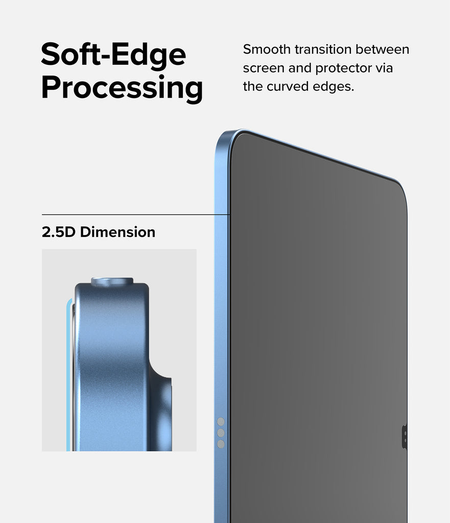 Soft-Edge Processing - Smooth Transition between screen and protector via the curved edges.